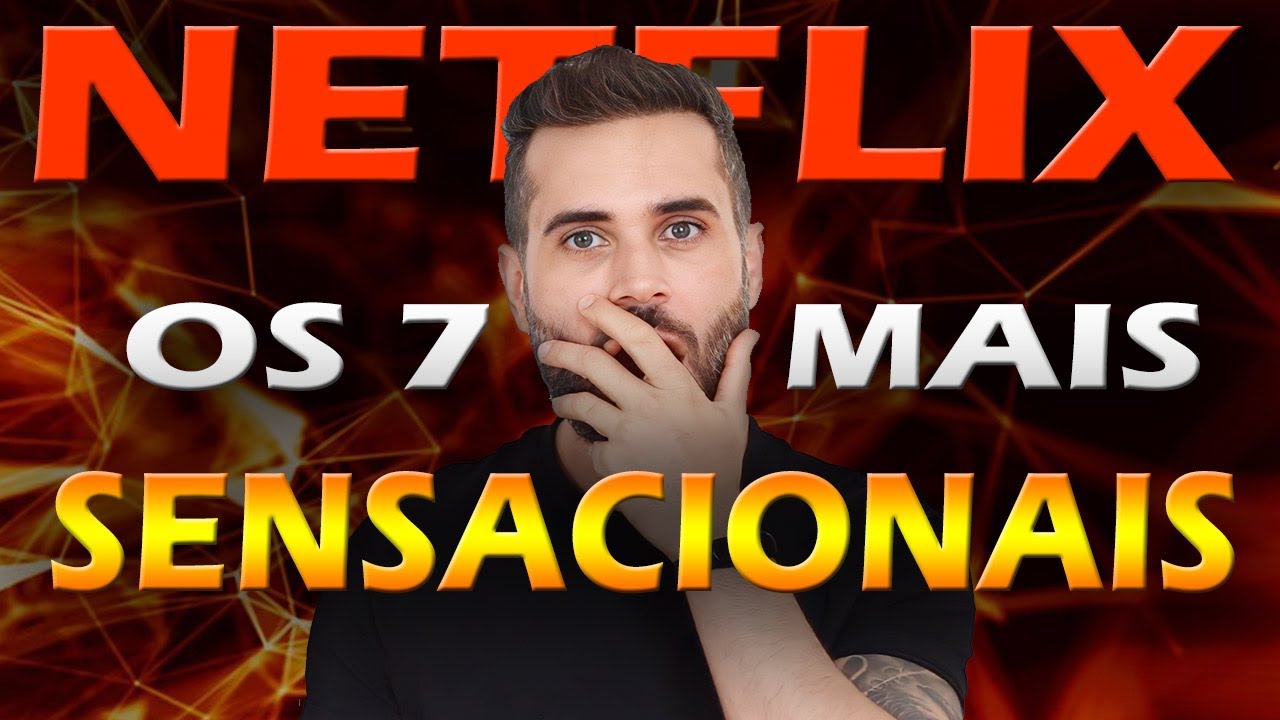 ⁣OS 7 FILMES MAIS SENSACIONAIS DA NETFLIX