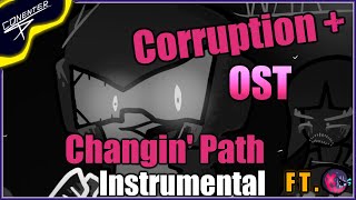 Funkin Corruption+ OST | Changing Path Instrumental @Lerobri