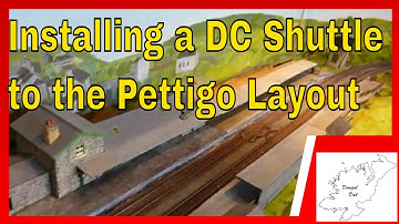 127 Simple DC Shuttle Install on the Pettigo Layout
