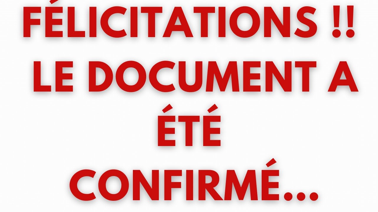 Félicitations !!Le document a étéconfirmé…