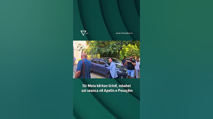 Ilir Meta kërkon lirinë, mbahet sot seanca në Apelin e Posaçëm - Vizion Plus