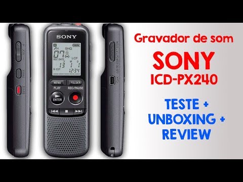 Gravador de som portátil Sony ICD-PX240 | Teste, Análise e Funcionalidades