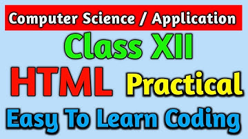 HTML Code Practical Part 1 - Class XII Computer Application / Computer Science WBCHSE