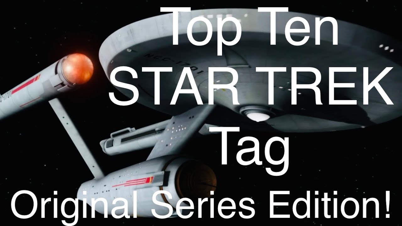 Star Tree Tag Top Ten Star Trek Tag - Original Series Edition! #booktrek2023 - YouTube