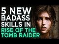 5 New Badass Skills in Rise of the Tomb Raider