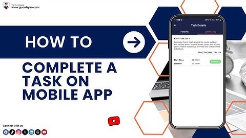 How To Complete A Task On Mobile App? -GuardsPro Support Center Video