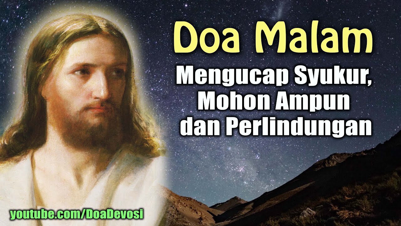 Doa Malam ( Mengucap Syukur, Mohon Ampun dan Perlindungan ) | Doa