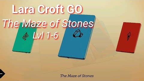 Game Lara Croft GO || The Maze of Stones || Lvl 1-6 ||