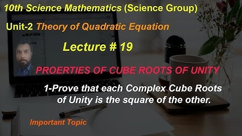 19-Prove that each of the complex cube roots of unity is the square of the other.
