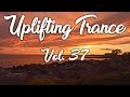 ♫ Uplifting Trance Mix | April 2017 Vol. 37 ♫
