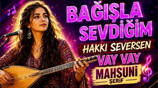 Bağışla Sevdiğim Hakkı Seversen Vay Vayneşet Ertaş In Unutulmayan Eseri