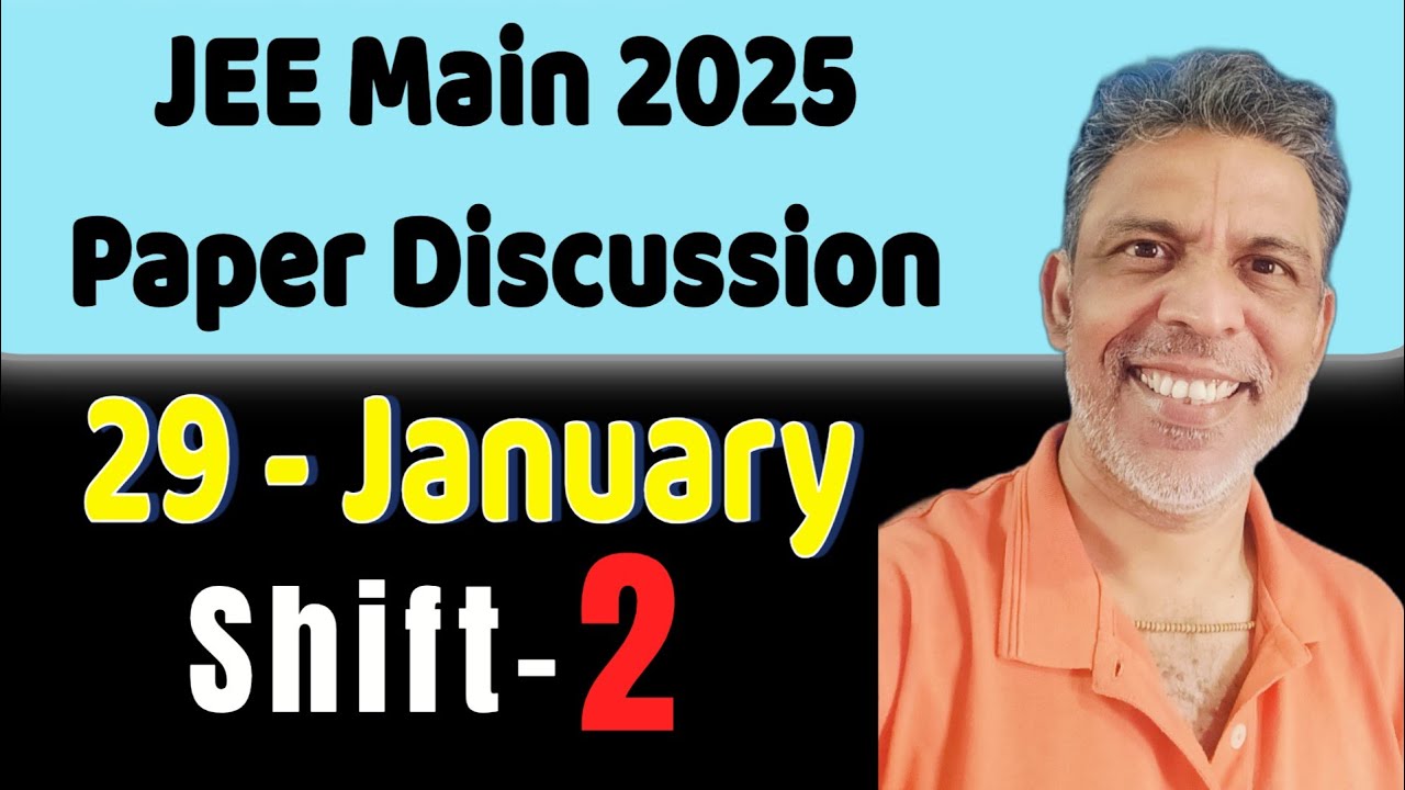29 JAN Shift : 2 paper solutions | JEE Main 2025 | JEE Mains PYQ ...