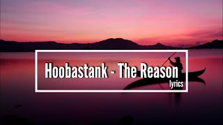 The Reason - Hoobastank #lyrics