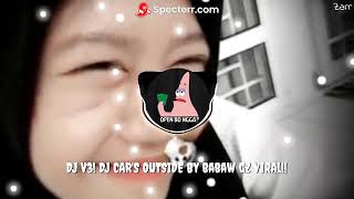DJ DJ CAR'S OUTSIDE BY BABAW GZ V1