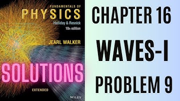 Halliday resnick chapter 16 problem 9 solution | Fundamentals of physics 10e solutions