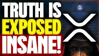 RIPPLE XRP THE TRUTH FINALLY EXPOSED | IT'S ABSOLUTELY INSANE