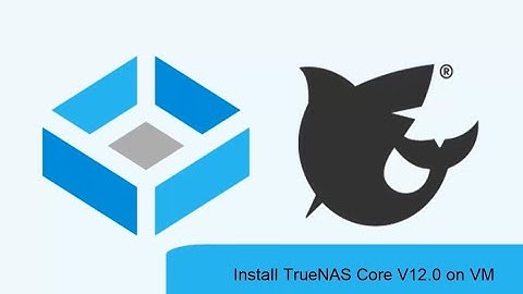 Install TrueNAS Core 12.0 on VMware