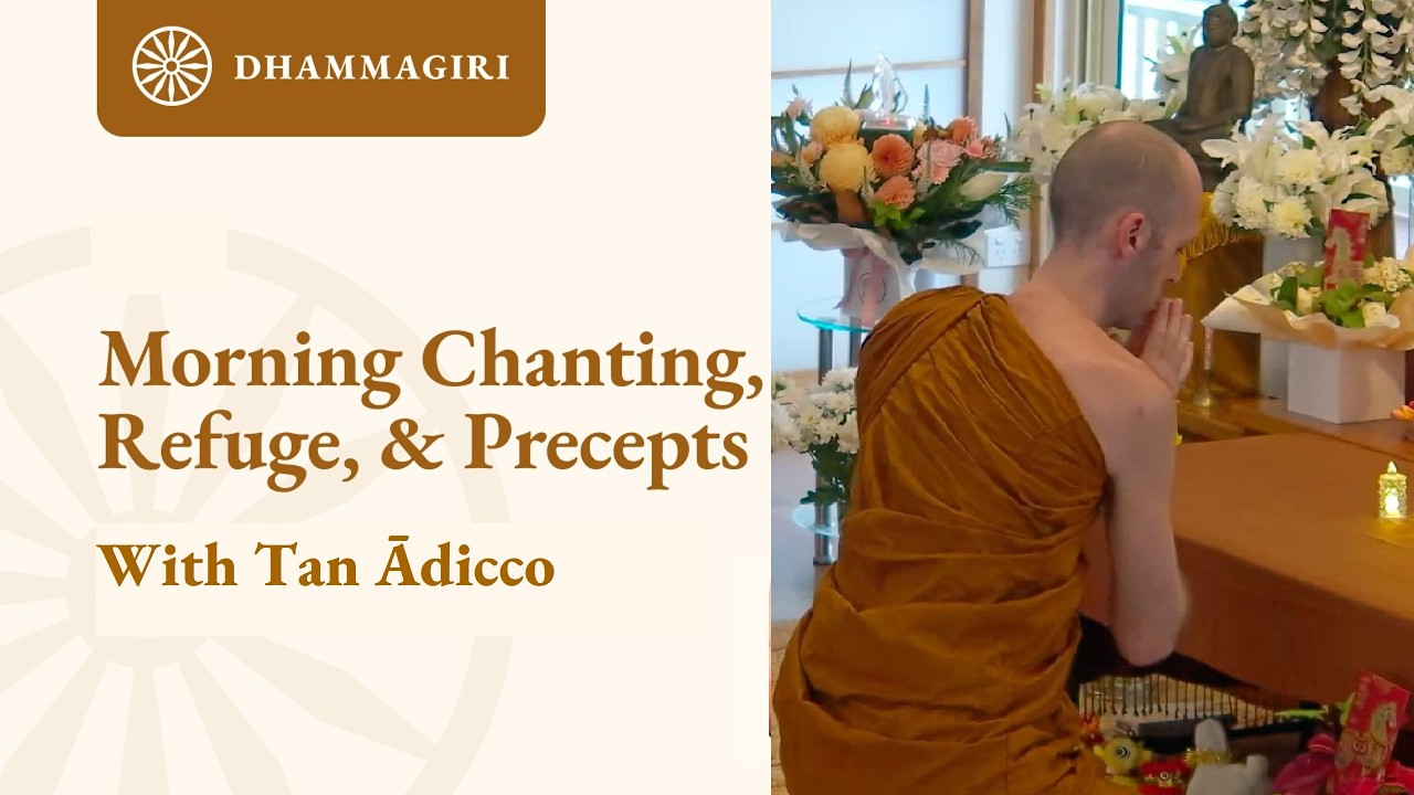 Sat 18 April March 7.30 am | Morning Chanting,Triple Refuge & Precepts Ceremony | Tan Adicco
