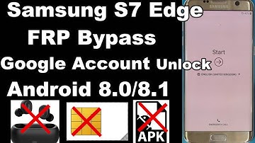 Samsung S7/S7 Edge Android 8.0.0 FRP Bypass/Google Account Unlock | NO SIM | NO Bluetooth