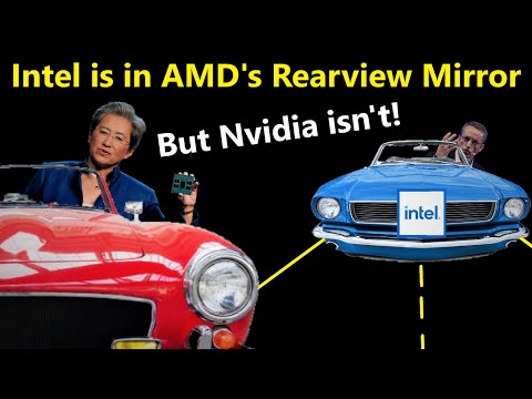 Intel is in AMD’s Rearview Mirror…but Nvidia isn’t…yet…