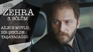 Gerçeği Bile Bile - Adı: Zehra 3.
