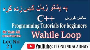 21) While loop in C++ With Programs for baginners in pashto|| IT ONLINE ACADEMY