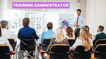 What is the role of a Training Administrator ? | Career Guide - Job Description - Skills