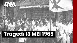 13 Mei 1969: Apa sebenarnya yang berlaku?