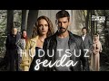 Hudutsuz sevda dizi mzikleri  uzun  long part 1