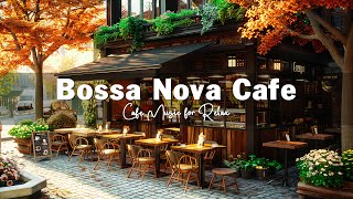 Morning Coffee Shop Ambience  ☕ Soothing Bossa Nova Jazz to Elevate Your Mood and Unwind