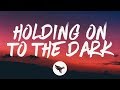 Sam Riggs - Holding on to the Dark (Lyrics)