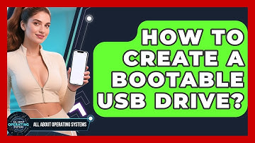 How To Create A Bootable USB Drive? - All About Operating Systems