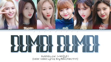 [Request #34] How Would EVERGLOW Sing - "DUMDi DUMDi" (Color Coded Eng/Rom/Han/가사)