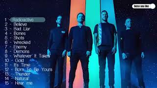 The best songs - IMAGINE DRAGONS Greatest songs