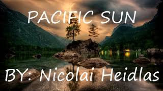 PACIFIC SUN - Nicolai Heidlas (No Copyright)