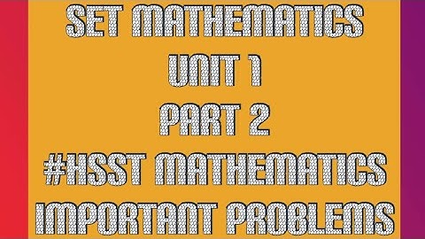 SET MATHEMATICS UNIT1 PART2/HSST MATHEMATICS/IMPORTANT PROBLEMS