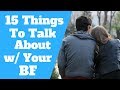 Things To Talk About With Your Boyfriend (15 Best Topics)