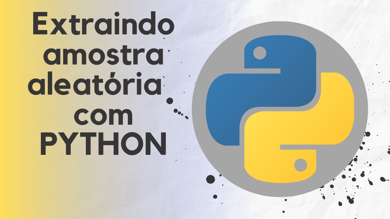 Extraindo amostra aleatória dos dados com Python (com e sem reposição ...