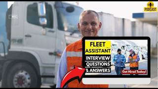 Fleet Assistant Interview Questions and Answers | How To Ace Your Interview Successfully