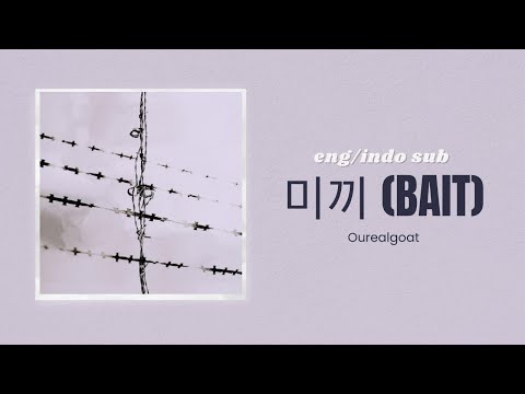 [Han/Eng/Indo] 미끼 (BAIT) - 아우릴고트 (OUREALGOAT) | Lyrics Translation