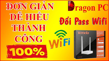 Hướng Dẫn Cách Cài Đặt Tên và Mật Khẩu Bộ Phát Wifi TenDa N301_N300 Nhanh Nhất | Dragon PC