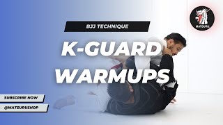 K - Guard : Dynamic Jiu - Jitsu Warmup For Enhanced Technique And Flexibility