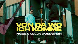 NGEE x KOLJA GOLDSTEIN - VON DA WO ICH KOMME (PROD. BY HEKU &amp; DINSKI)