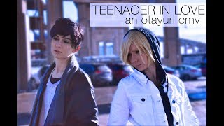 Teenager In Love // OtaYuri [ CMV ]