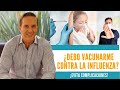 ¿Debo vacunarme contra la influenza?