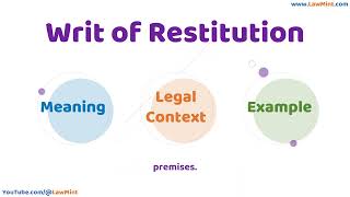 Writ of Restitution Meaning Legal Context & Example Legal Terms Simplified @LawMint