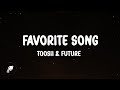 Toosii Future Favorite Song Toxic Version Lyrics mp3