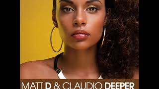 Matt D, Claudio Deeper - Show Me The Way (Original Mix)