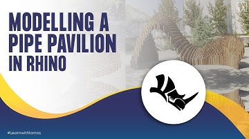 Modeling a 3D Pipe Pavilion in Rhinoceros.