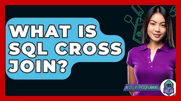 What Is SQL CROSS JOIN? - Next LVL Programming